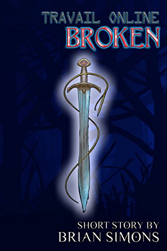 Travail Online: Broken: (LitRPG Series Short Story)