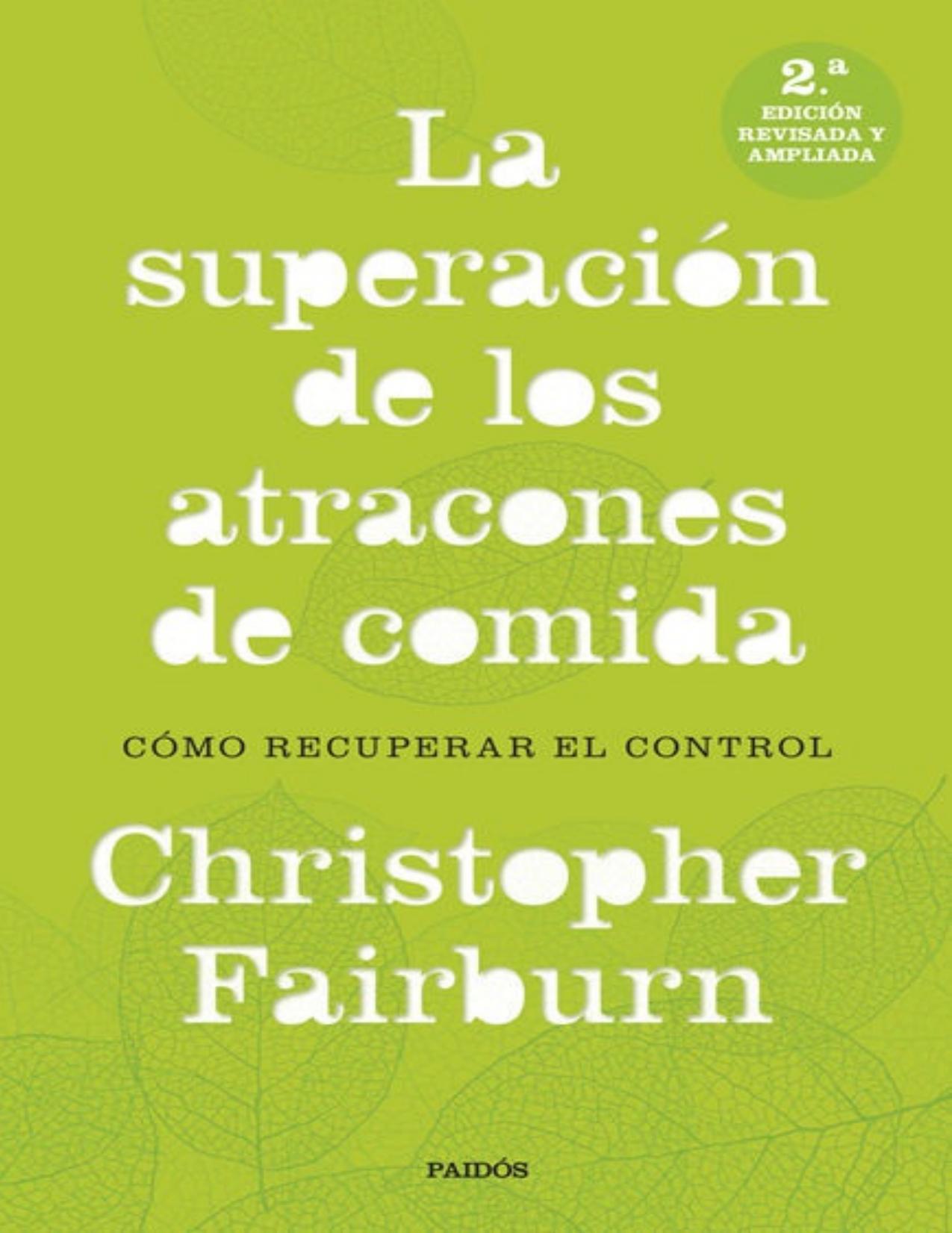 La superación de los atracones de comida: Cómo recuperar el control (Spanish Edition)