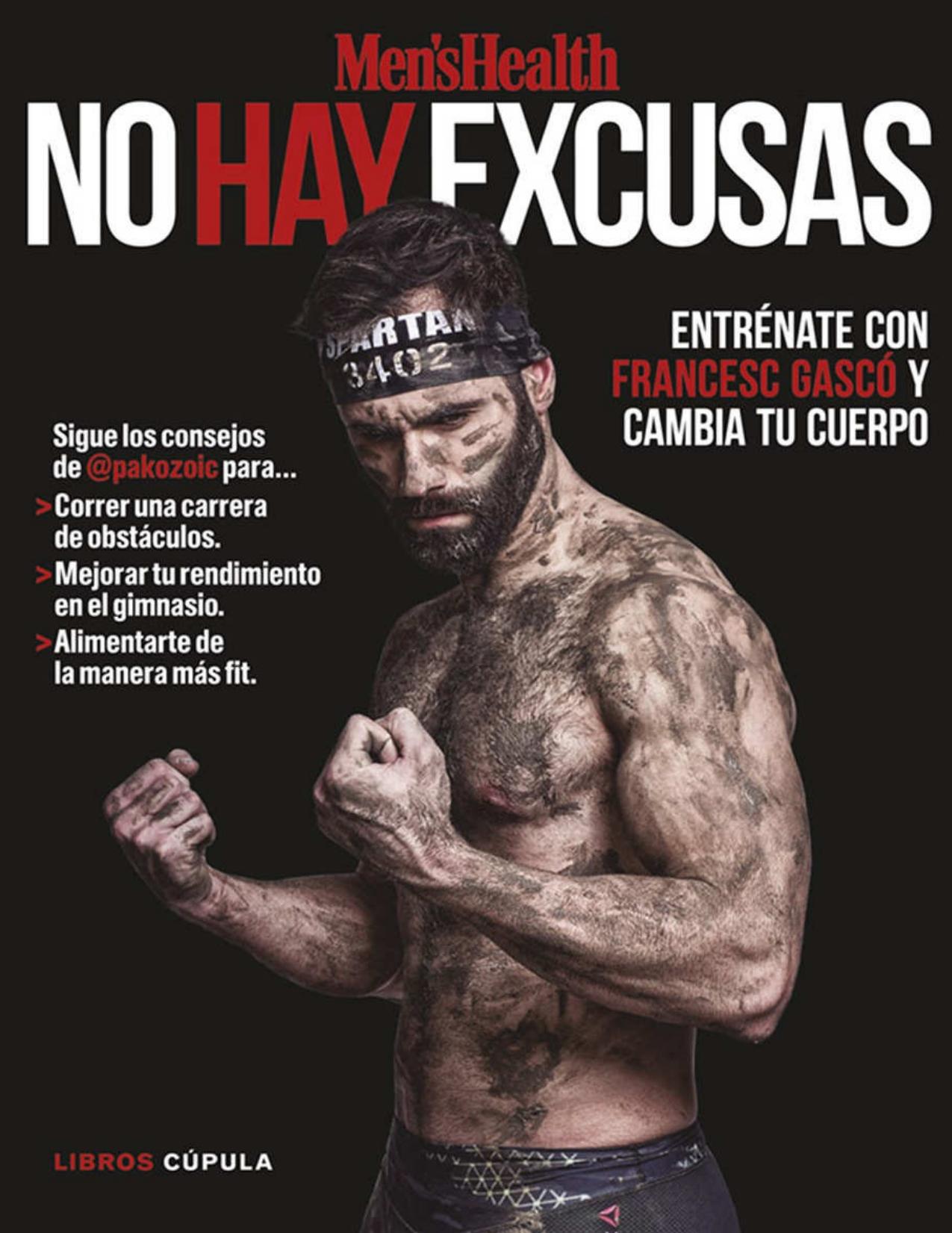 No hay excusas: Entrénate con Francesc Gascó y cambia tu cuerpo (Spanish Edition)