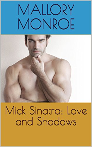 Mick Sinatra: Love and Shadows (The Mick Sinatra Series Book 8)