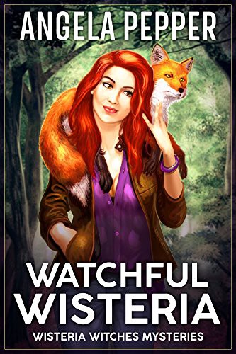 Watchful Wisteria (Wisteria Witches Mysteries Book 4)