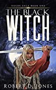 The Black Witch (Isolde Saga Book 1)