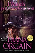 I Wanda Put a Spell on You (An iWitch Mystery Book 2)