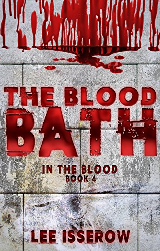 The Blood Bath (In The Blood Book 4)