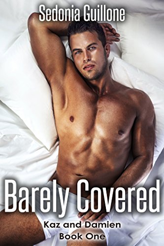 Barely Covered (Kaz and Damien Book 1)