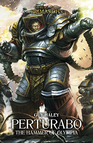 Perturabo: The Hammer of Olympia (The Horus Heresy Primarchs Book 4)