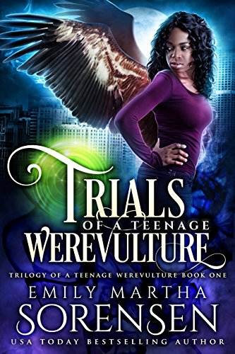 Trials of a Teenage Werevulture (Trilogy of a Teenage Werevulture Book 1)