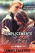 Semplicemente Niente (La Serie Sui Fratelli Reed Vol. 11) (Italian Edition)
