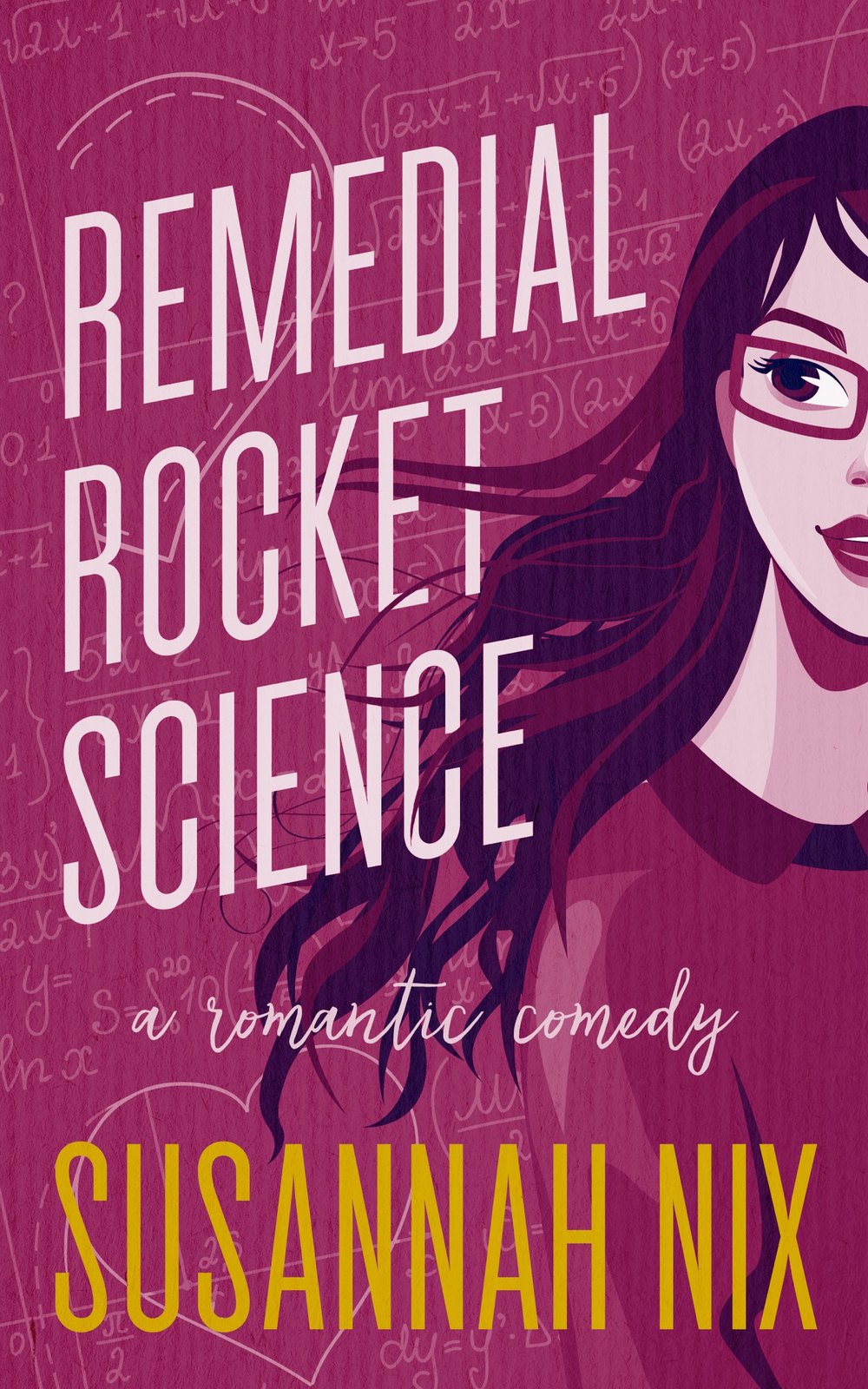 Remedial Rocket Science: An Opposites Attract Second Chance Romance (Chemistry Lessons Book 1)