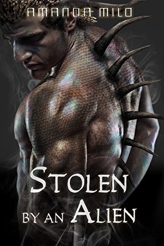 STOLEN BY AN ALIEN: An Alien Mate Romance