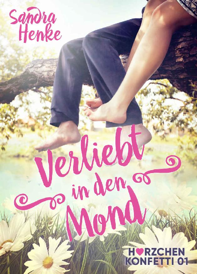 Verliebt in den Mond (Herzchenkonfetti 1) (German Edition)