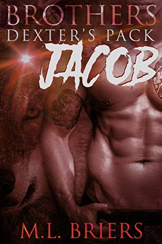 Brothers - Dexter's Pack - Jacob (Book Three)