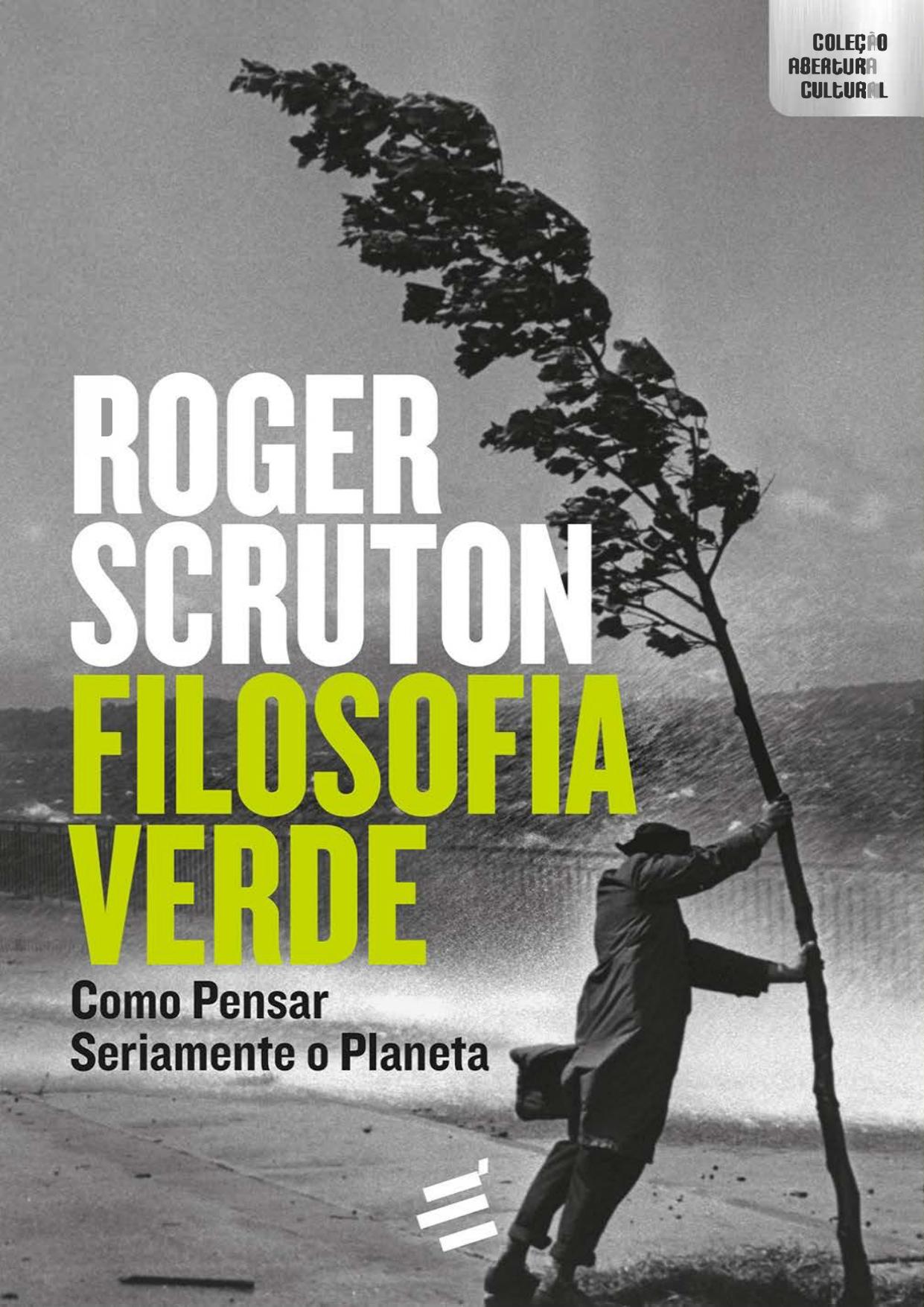 Filosofia Verde: Como pensar seriamente o planeta (Portuguese Edition)