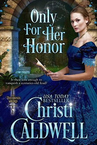Only For Her Honor (The Theodosia Sword Book 2)