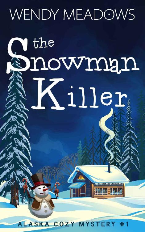 The Snowman Killer (Alaska Cozy Mystery Book 1)