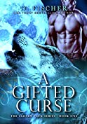 A Gifted Curse (The Cloven Pack Series: Book One): Wolf Shifter, Fated Mates, Wolf Pack Romance Series