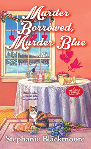 Murder Borrowed, Murder Blue (A Wedding Planner Mystery Book 3)