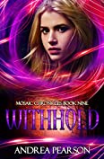Withhold (Mosaic Chronicles Book 9)
