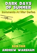 Dark Days of Summer (Innocents At War Series, Book 4)