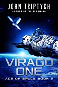 Virago One: A Hard Science Fiction Technothriller (Ace of Space Book 2)