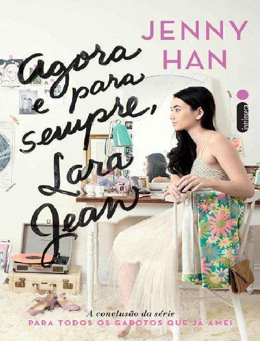 3. Agora e Para Sempre, Lara Jean