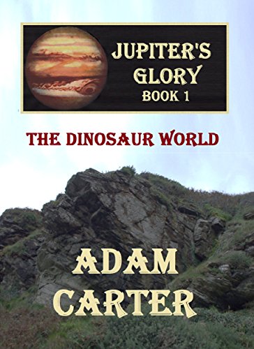 Jupiter's Glory Book 1: The Dinosaur World