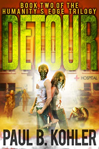 Detour - Book Two of the Humanity's Edge Trilogy: A Zombie Apocalypse Survival Thriller