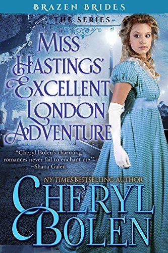 Miss Hastings' Excellent London Adventure (Brazen Brides Book 5)