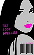 The Body Dweller