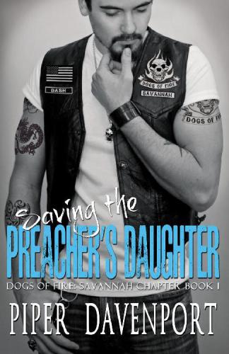 Saving the Preacher's Daughter (Dogs of Fire: Savannah Chapter #1)