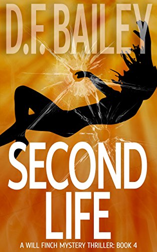 Second Life (Will Finch Mystery Thriller Series Book 4)