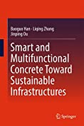 Smart and Multifunctional Concrete Toward Sustainable Infrastructures (Springer Tracts in Civil Engineering)