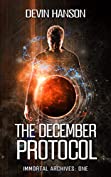 The December Protocol (Immortal Archives Book 1)