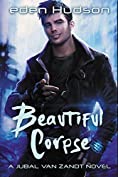 Beautiful Corpse (The Jubal Van Zandt Saga Book 2)