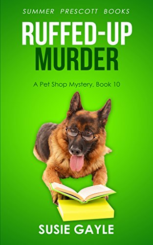 Ruffed Up Murder (Pet Shop Cozy Mysteries Book 10)