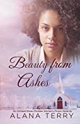 Beauty from Ashes: An Orchard Grove Christian Women's Fiction Novel