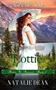 Lottie: Mail Order Bride (Brides of Bannack Book 1)