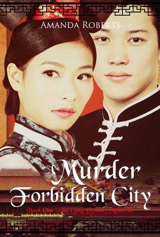 Murder in the Forbidden City: A Historical Mystery (Qing Dynasty Mysteries Book 1)