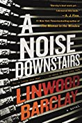 A Noise Downstairs: A Novel