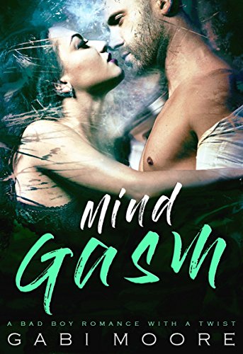 Mindgasm - A Bad Boy Romance With A Twist (Mind Games Book 3)