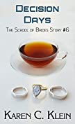 Decision Days : School of Brides VI