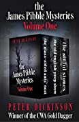 The James Pibble Mysteries Volume One: The Glass-Sided Ants' Nest, The Old English Peep Show, and The Sinful Stones
