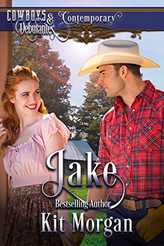 Jake (Cowboys and Debutantes: Contemporary Book 1)