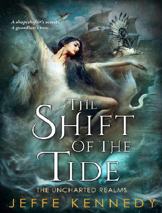 The Shift of the Tide (The Uncharted Realms Book 1)