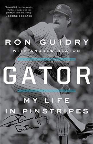 Gator: My Life in Pinstripes