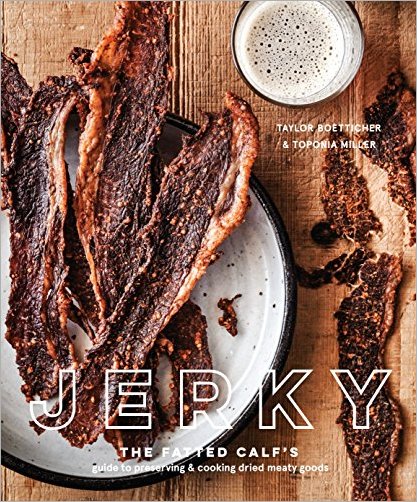 Jerky: The Fatted Calf's Guide to Preserving and Cooking Dried Meaty Goods [A Cookbook]