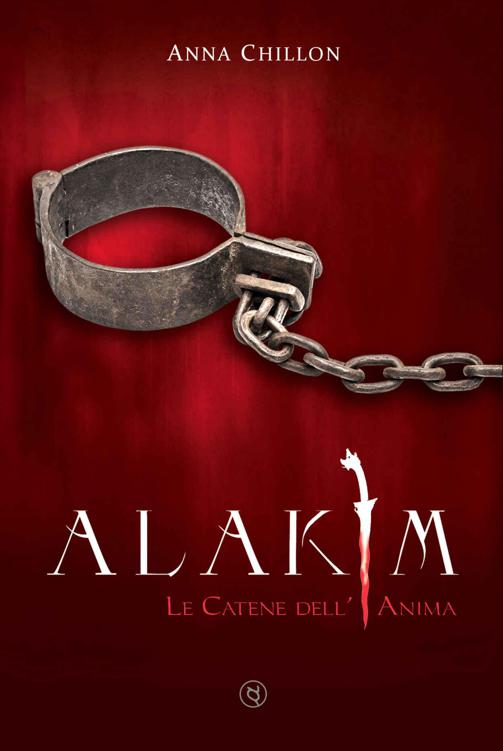 Alakim. Le Catene dell'Anima (Vol.3) (Italian Edition)