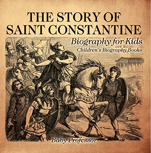 The Story of Saint Constantine - Biography for Kids | Children's Biography Books