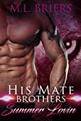 His Mate - Brothers - Summer Lovin': Paranormal Romantic Comedy