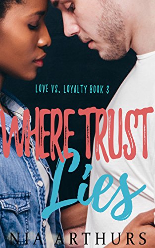 Where Trust Lies (Love vs. Loyalty Book 3)